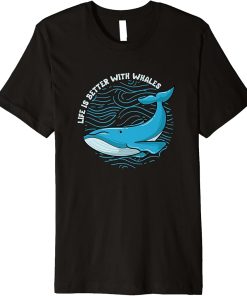 Life With Whales Cute Orca Funny Saying Premium T-Shirt